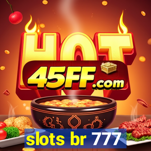 slots br 777